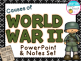 Causes of World War II PowerPoint and Notes Set (WW2, WWII)