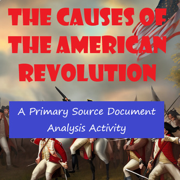 Preview of Causes of the American Revolution: A Document Analysis Activity