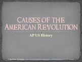 Causes of the American Revolution AP US History PowerPoint