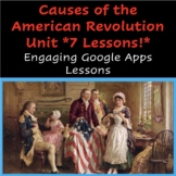 Causes of the American Revolution Google Apps Bundle