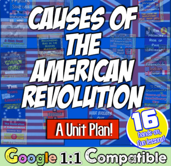 Preview of Causes of the American Revolution + Revolutionary War Activities Lesson Unit