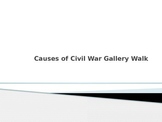 Causes of the Civil War Gallery Walk