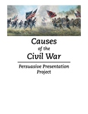 Causes of the Civil War - Persuasive Presentation Project