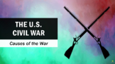 Causes of the Civil War PowerPoint & Guided Notes