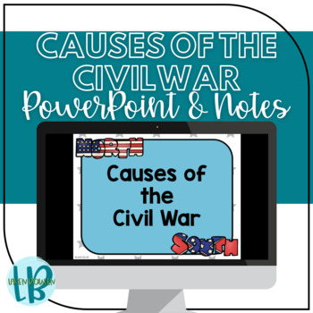 Preview of Causes of the Civil War PowerPoint & Notes