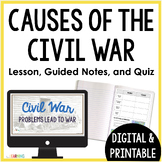 Causes of the Civil War Slides Lesson and Notes Activity