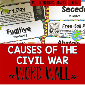 Preview of Causes of the Civil War Word Wall