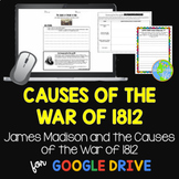 Causes of the War of 1812 Google Drive DISTANCE LEARNING