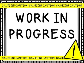 Caution Work In Progress Sign By Alison Rumpca Tpt
