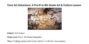 Preview of Cave Art Adventure: A Pre-K to 8th Grade Art & Culture Lesson