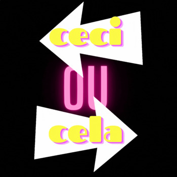 Preview of Ceci ou Cela GIF