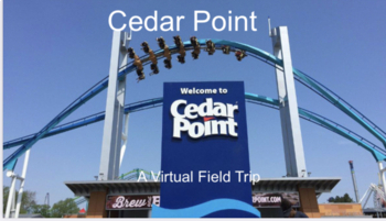 Preview of Cedar Point Virtual Field Trip
