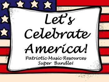 Preview of Celebrate America!  Patriotic Music Super Bundle! Veterans Day, Remote Learning