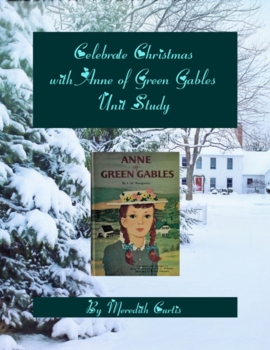 Preview of Celebrate Christmas with Anne of Green Gables Unit Study