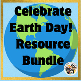 Celebrate Earth Day! Resource and Activity Bundle