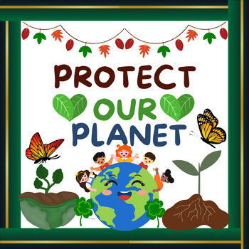 Preview of Celebrate Earth Day Protect  Our Planet Bulletin Board