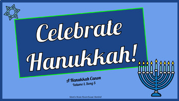 Preview of Celebrate Hanukkah! -vocal canon, instrument parts, K-5 lesson plans, movement