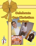 Celebrate Our Christian Heroes