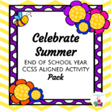 Celebrate Summer: CCSS End of School Year Activities Grades 4 - 6