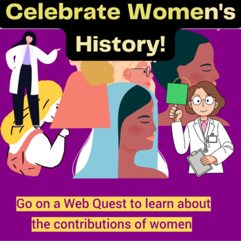 Preview of Women's History Celebration, Web Quest and Exploration!