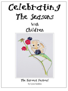 Preview of Celebrating The Seasons With Children: The Harvest Festival