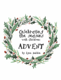 Celebrating the Seasons with Children : A Nature Advent Calendar