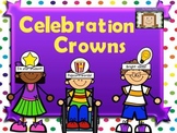 Celebration Crowns - Rewards and Reminders to Wear!