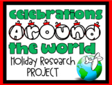 Celebrations Around the World Mini-Unit/Research Project