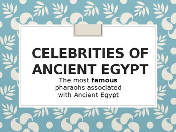 Preview of Celebrities of Ancient Egypt PPT