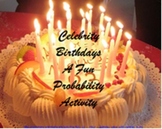 Celebrity Birthday Fun Probability Activity for Pre-Algebra and Algebra classes