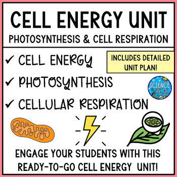 Preview of Cell Energy Unit Plan - Photosynthesis and Cellular Respiration