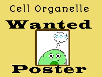 Preview of Cell Organelle Wanted Poster Project with Grading and Teacher Feedback Sheet