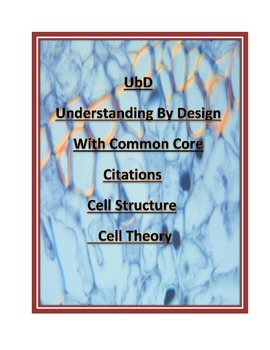 Preview of Cell Structure and Function UbD Lesson Plan with Common Core ELA Citations