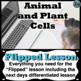 Cells: Animal and Plant Cells | flipped lesson | flipped c