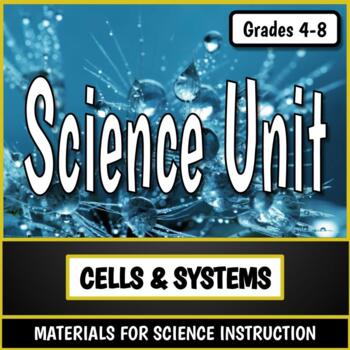 Preview of Cells & Systems - A Science Unit on Cells and Their Functions Within Organisms
