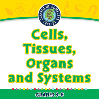 Preview of Cells, Tissues, Organs and Systems - NOTEBOOK Gr. 3-8