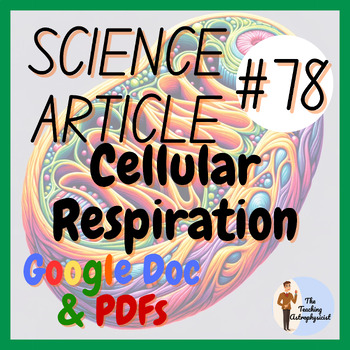 Preview of Cellular Respiration Science Article #78 Biology | Life Science (Google Version)