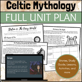 Celtic/Irish Mythology FULL UNIT PLAN. Stories, Activities