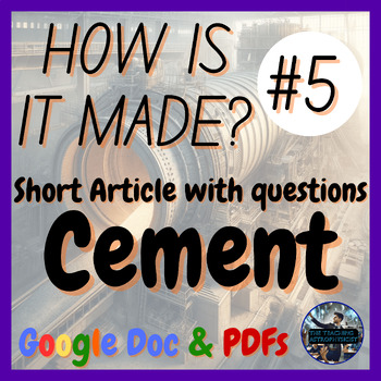 Preview of Cement | How is it made? #5 | Design | Technology | STEM (Google Version)