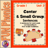 Center and Small Group Sentences -Unit 2 -use with First F