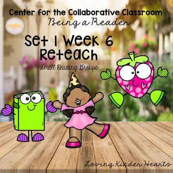Preview of Center for the Collaborative Classroom Being a Reader Set 1 Week 6 Reteach