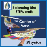 Center of Mass STEM/STEAM Craft:  Balancing Bird