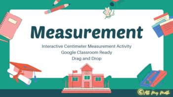 Preview of Centimeter Measurement Interactive Google Activity