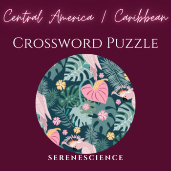 Central America / Caribbean Crossword by Serene Science TpT