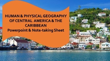 Preview of Central America & the Caribbean Human & Physical Geography Powerpoint & Notes