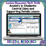 Central Idea and Supporting Details Digital Lesson: "Anxie