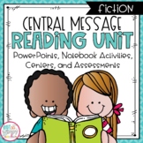 Central Message Fiction Reading Unit with Centers SECOND GRADE