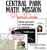 Central Park Math Mission 3 Act Math Challenge Pear Deck -