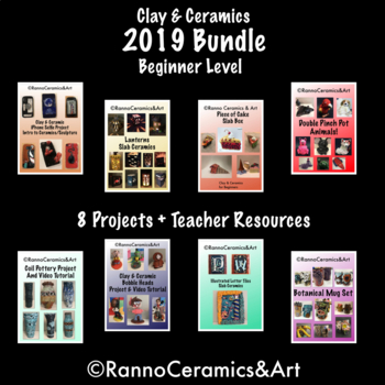 Preview of Ceramics & Clay 2019 Bundle- Beginner SEMESTER LONG Bundle (8 Projects)