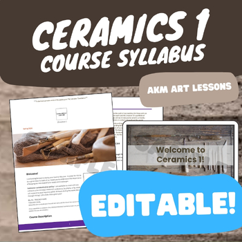 Preview of Ceramics 1 Course Syllabus - Editable - Google Slides
